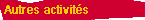  Autres activit�s 
